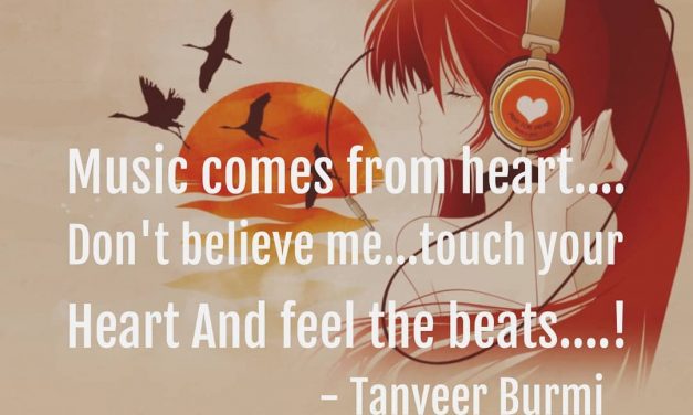 Music comes from heart